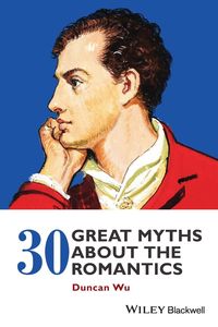 Produktbild: 30 Great Myths about the Romantics