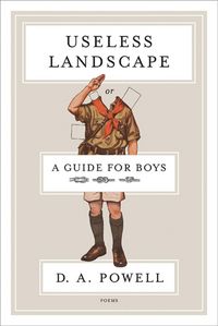 Produktbild: Powell, D: Useless Landscape, or a Guide for Boys