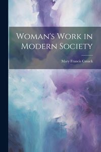 Produktbild: Woman's Work in Modern Society