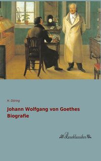 Produktbild: Johann Wolfgang von Goethes Biografie