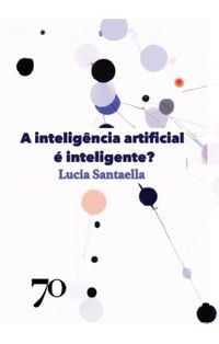 Produktbild: A intelig&ecirc;ncia artificial &eacute; inteligente?