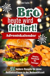 Produktbild: Bro, heute wird frittiert! Adventskalender