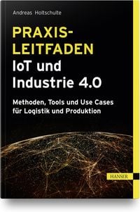 Produktbild: Praxisleitfaden IoT und Industrie 4.0