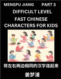 Produktbild: Chinese Character Difficult Level Test Series for Kids (Part 3) - Easy Mandarin Chinese Character Recognition Puzzles, Simple Mind Games to Fast Learn Reading Simplified Characters