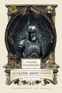 Bild vom Artikel William Shakespeare's The Clone Army Attacketh vom Autor Ian Doescher