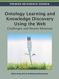 Produktbild: Ontology Learning and Knowledge Discovery Using the Web: Challenges and Recent Advances