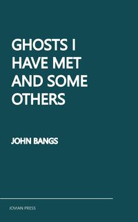 Produktbild: Ghosts I Have Met and Some Others