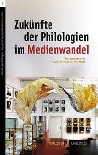 Produktbild: Zukünfte der Philologien im Medienwandel