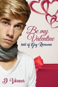 Produktbild: Be My Valentine - Best of Gay Romance