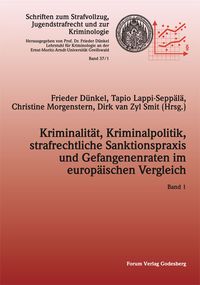 Produktbild: Kriminalit&auml;t, Kriminalpolitik, strafrechtliche Sanktionspraxis und Gefangenenraten im europ&auml;ischen Vergleich