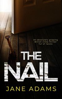 Produktbild: THE NAIL an absolutely gripping British crime thriller full of twists
