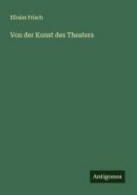 Produktbild: Von der Kunst des Theaters