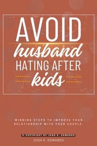 Produktbild: Avoid Husband-Hating After Kids::