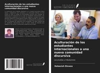 Produktbild: Aculturaci&oacute;n de los estudiantes internacionales a una nueva comunidad discursiva