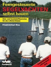 Produktbild: Ferngesteuerte Segelyachten selbst bauen