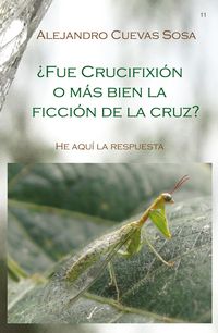 Produktbild: &iquest;Fue crucifixi&oacute;n o mas bien la ficcion de la cruz?
