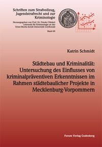 Produktbild: St&auml;dtebau und Kriminalit&auml;t: Untersuchung des Einflusses von kriminalpr&auml;ventiven