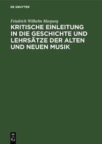Produktbild: Kritische Einleitung in die Geschichte und Lehrs&auml;tze der alten und neuen Musik