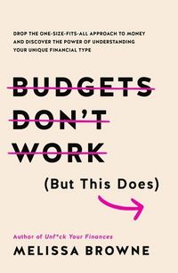 Produktbild: Browne, M: Budgets Don't Work (But This Does)