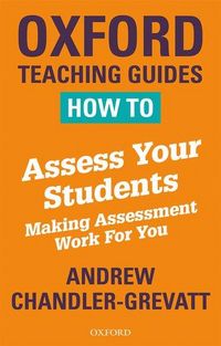 Produktbild: Chandler-Grevatt, A: How to Assess Your Students