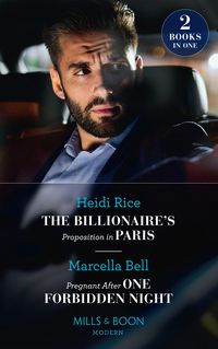 Produktbild: The Billionaire's Proposition In Paris / Pregnant After One Forbidden Night