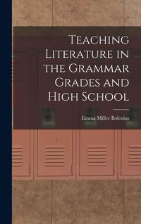 Produktbild: Teaching Literature in the Grammar Grades and High School