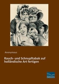 Produktbild: Rauch- und Schnupftabak auf holl&auml;ndische Art fertigen
