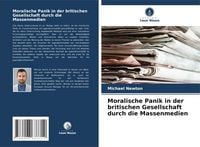 Produktbild: Moralische Panik in der britischen Gesellschaft durch die Massenmedien