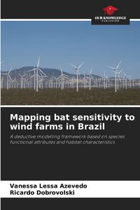 Produktbild: Mapping bat sensitivity to wind farms in Brazil
