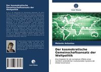 Produktbild: Der kosmokratische Gemeinschaftsansatz der Weltpolitik