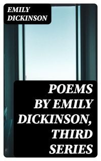 Produktbild: Poems by Emily Dickinson, Third Series