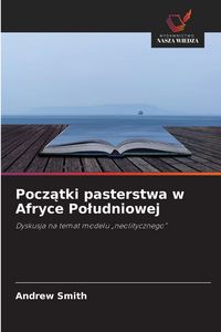 Produktbild: Pocz&iquest;tki pasterstwa w Afryce Po&iquest;udniowej
