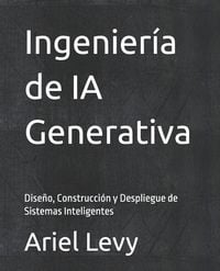 Produktbild: Ingenier&iacute;a de IA Generativa
