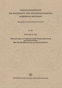 Produktbild: Untersuchungen zur Verbesserung der Wasseraufbereitung und Wasseranalyse: &Uuml;ber die Schnellbewertung von Ionenaustauschern