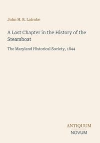 Produktbild: A Lost Chapter in the History of the Steamboat