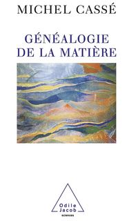 Produktbild: Genealogy of Matter / G&eacute;n&eacute;alogie de la mati&egrave;re