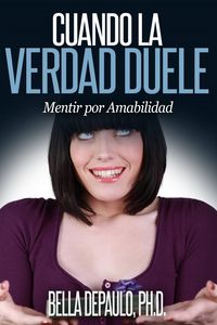Produktbild: Cuando la Verdad Duele: Mentir por Amabilidad