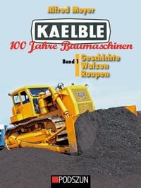 Produktbild: Kaelble 100 Jahre Baumaschinen Band 1