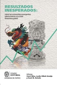 Produktbild: Resultados inesperados: c&oacute;mo las econom&iacute;as emergentes sobrevivieron la crisis financiera global