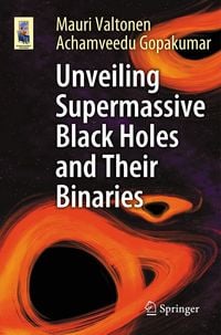 Produktbild: Unveiling Supermassive Black Holes and Their Binaries