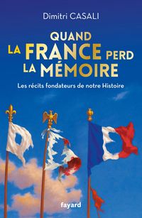Produktbild: Quand la France perd la m&eacute;moire
