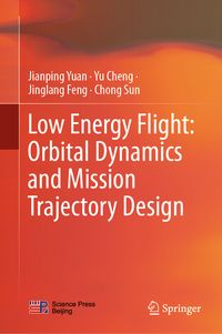 Produktbild: Low Energy Flight: Orbital Dynamics and Mission Trajectory Design