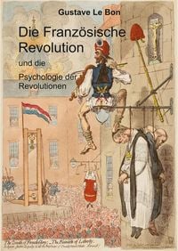 Produktbild: Die Franz&ouml;sische Revolution und die Psychologie der Revolutionen