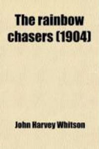 Produktbild: The Rainbow Chasers; A Story of the Plains