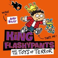 Produktbild: Riley, A: King Flashypants and the Toys of Terror