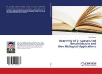 Produktbild: Reactivity of 2- Substituted Benzimidazole and their Biological Applications