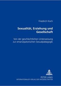 Produktbild: Sexualit&auml;t, Erziehung und Gesellschaft
