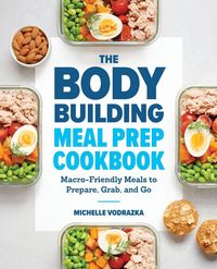 Produktbild: The Bodybuilding Meal Prep Cookbook