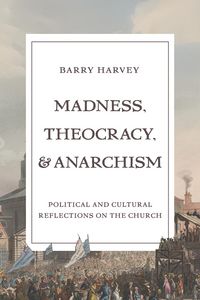Produktbild: Madness, Theocracy, and Anarchism