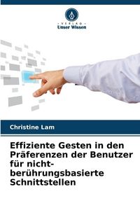 Produktbild: Effiziente Gesten in den Pr&auml;ferenzen der Benutzer f&uuml;r nicht-ber&uuml;hrungsbasierte Schnittstellen